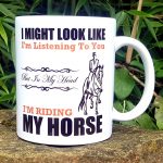 Funny Horse Mug – I Might Look Like Im Listening