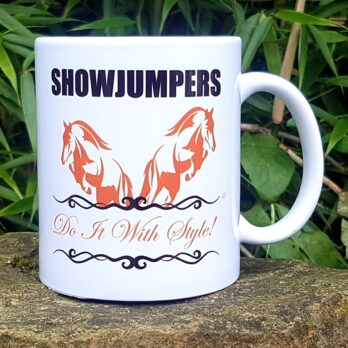 Funny Horse Mug - Showjumpers Do It With Style