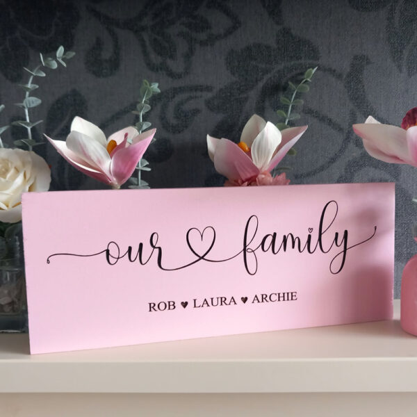 Our Family Sign Pink Left View